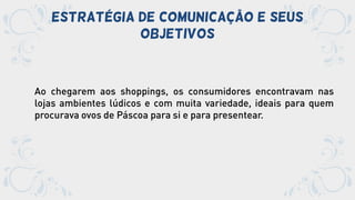 Estratégia de comunicação e seus
objetivos
 