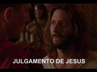 JULGAMENTO DE JESUS 