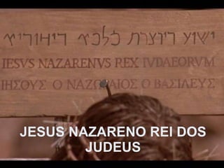 JESUS NAZARENO REI DOS JUDEUS 