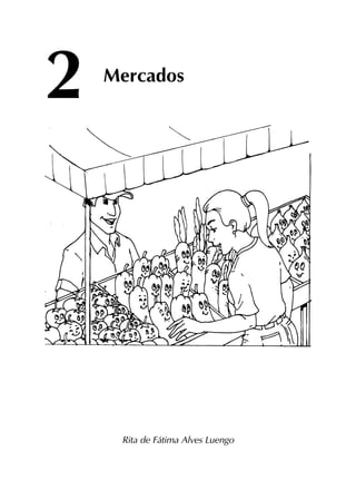 2
Rita de Fátima Alves Luengo
Mercados
 