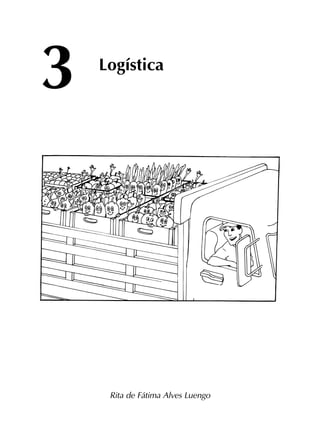 3
Rita de Fátima Alves Luengo
Logística
 