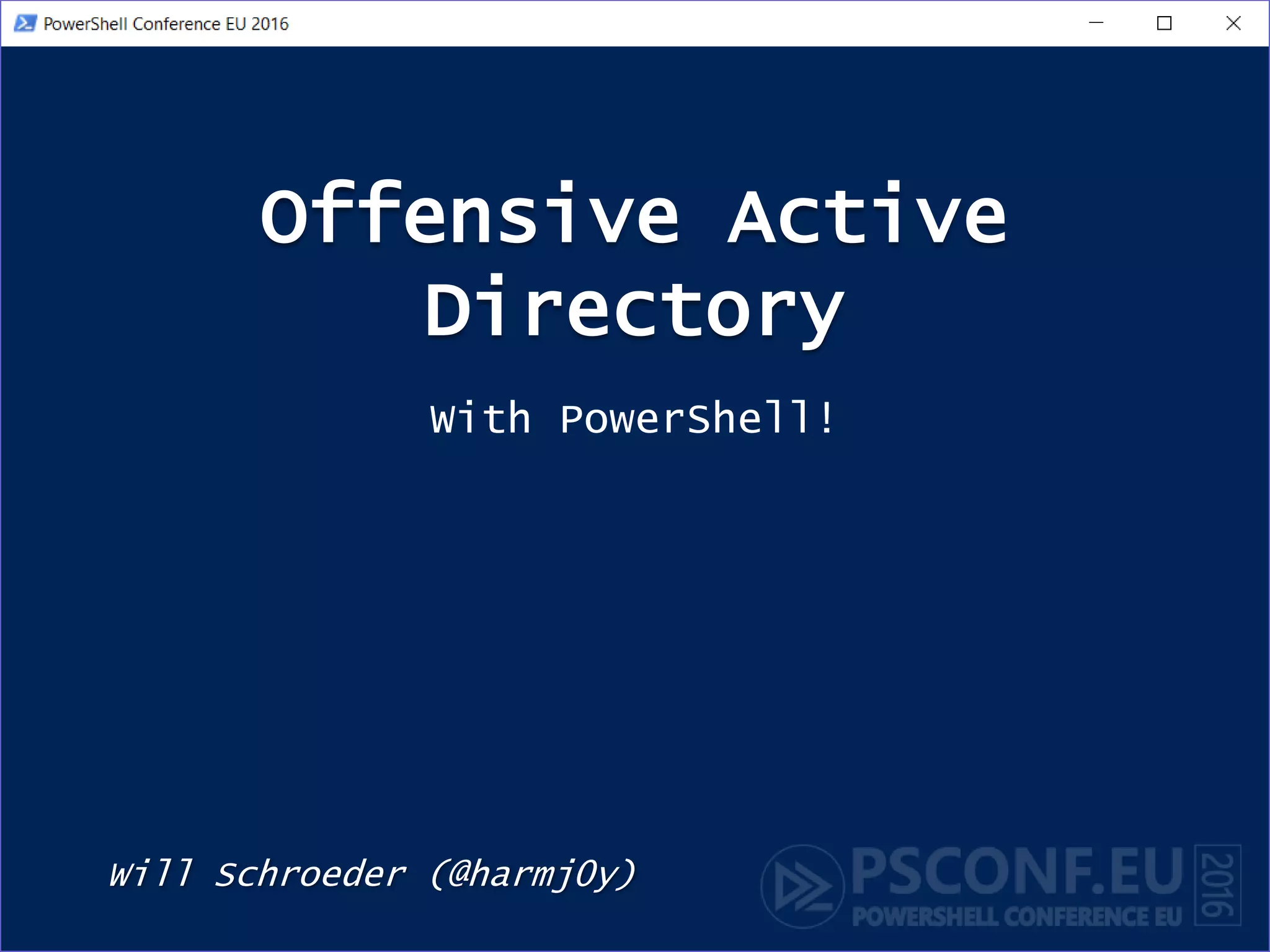 PSConfEU - Offensive Active Directory (With PowerShell!) | PPT