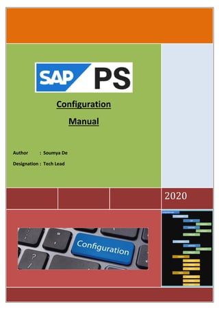 2020
Configuration
Manual
Author : Soumya De
Designation : Tech Lead
 