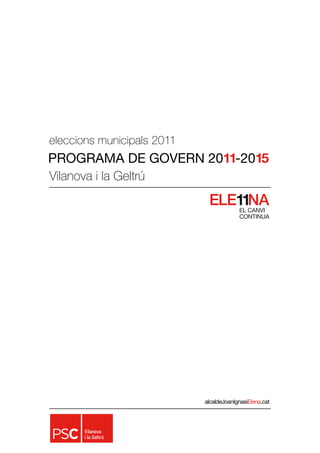 eleccions municipals 2011


Vilanova i la Geltrú
 