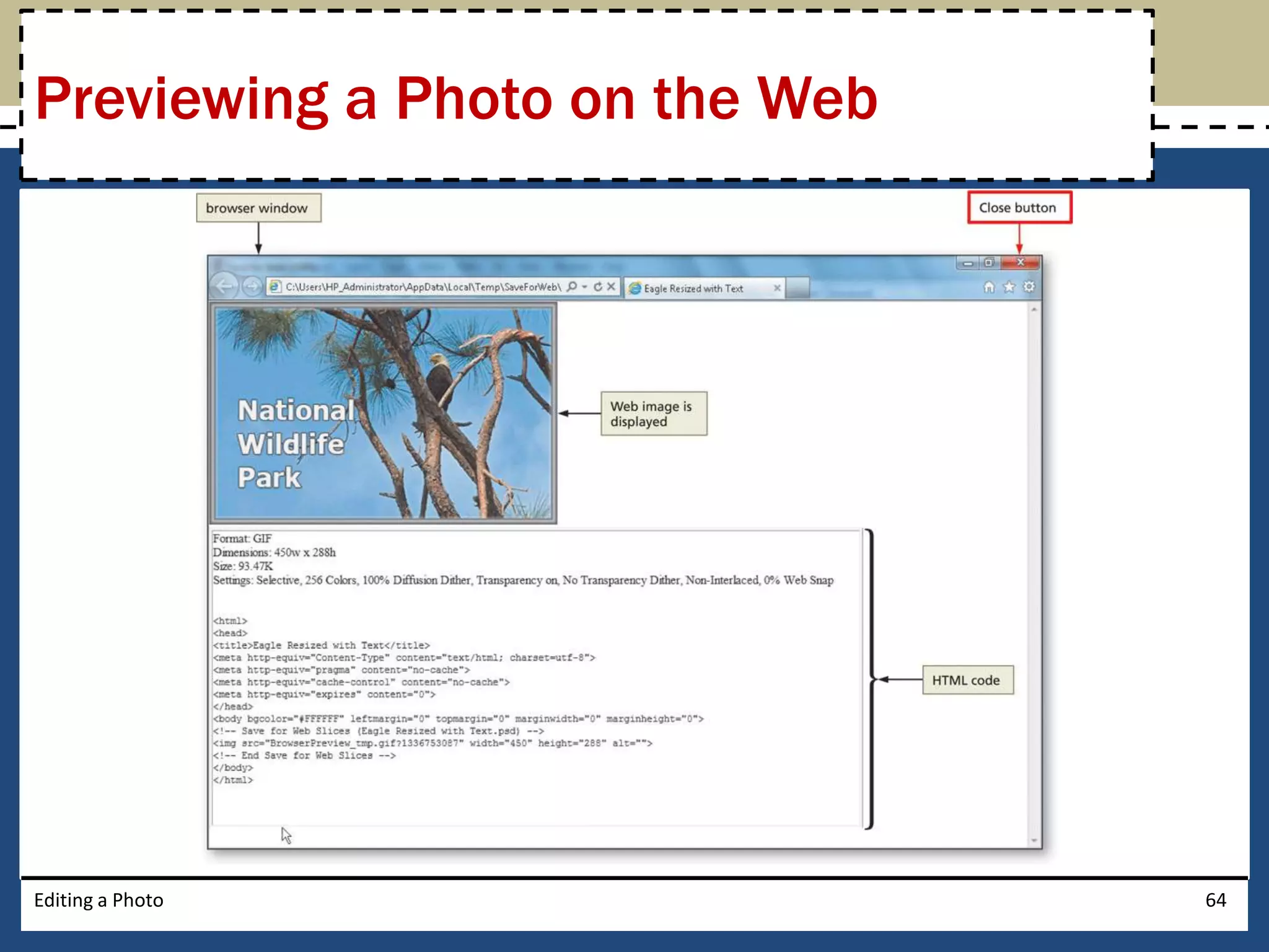 Previewing a Photo on the Web 
Editing a Photo 64 
 