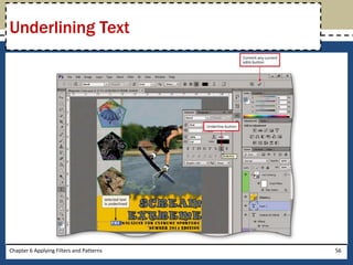 Chapter 6 Applying Filters and Patterns 56
Underlining Text
 
