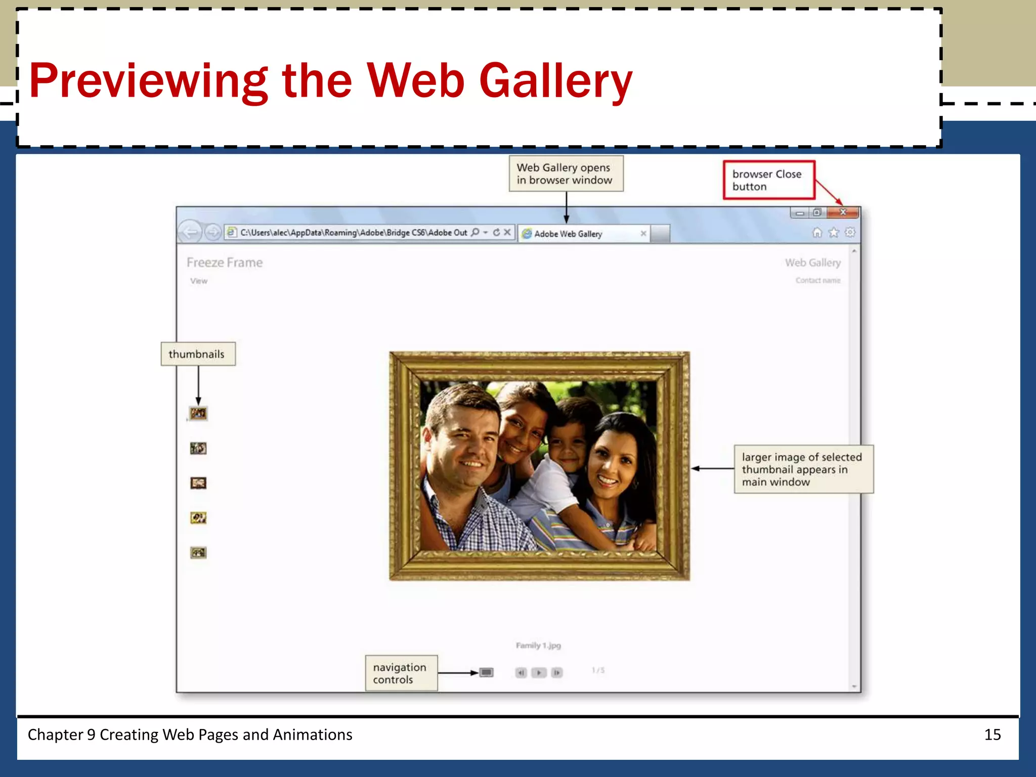 Chapter 9 Creating Web Pages and Animations 15
Previewing the Web Gallery
 