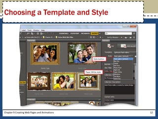 Chapter 9 Creating Web Pages and Animations 12
Choosing a Template and Style
 