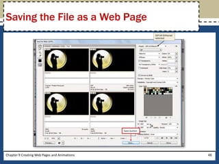 Chapter 9 Creating Web Pages and Animations 48
Saving the File as a Web Page
 