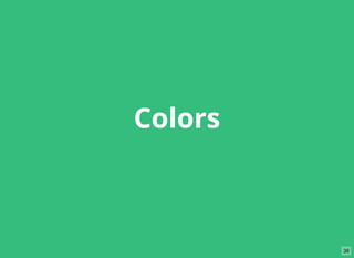 Colors
38
 