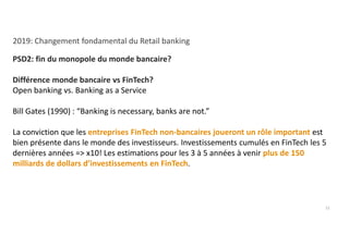 PSD2: fin du monopole du monde bancaire?
Différence monde bancaire vs FinTech?
Open banking vs. Banking as a Service
Bill ...