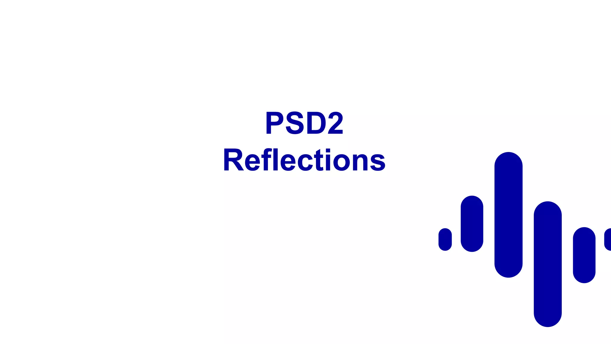 PSD2
Reflections