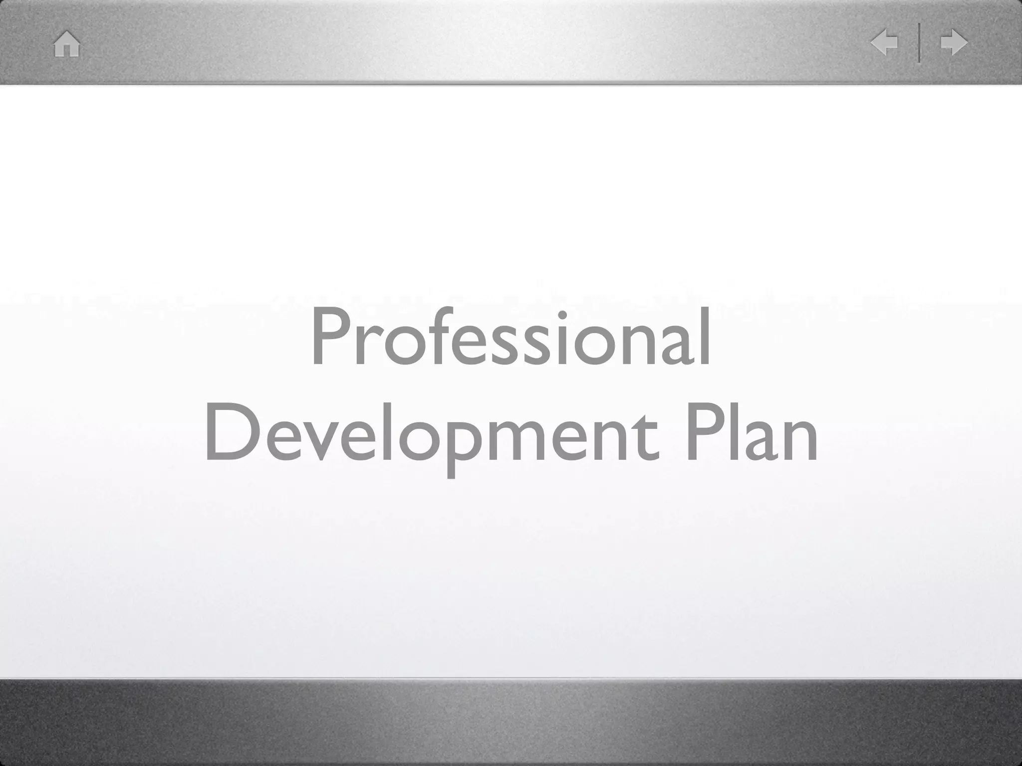 Professional
Development Plan
 