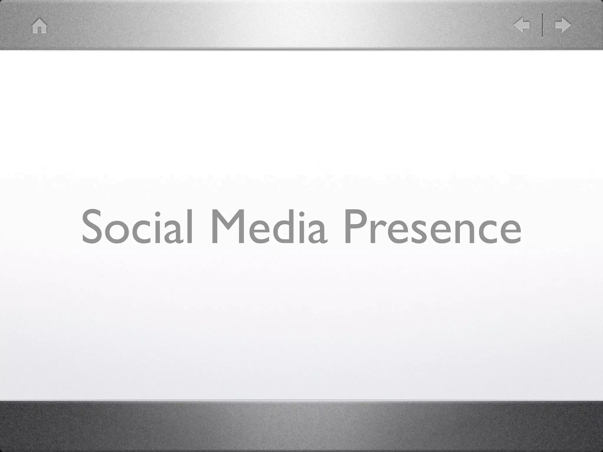 Social Media Presence
 