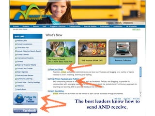 The best leaders know how to
     send AND receive.
 