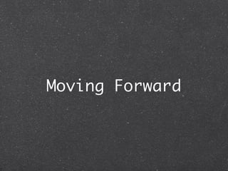 Moving Forward
 
