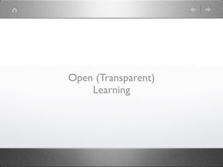 Open (Transparent)
    Learning
 
