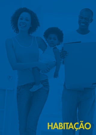 39
HABITAÇÃO
 