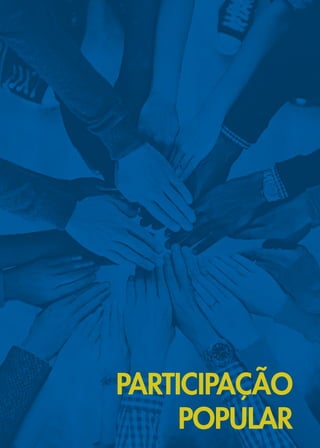 62
PARTICIPAÇÃO
POPULAR
 