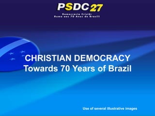 THE CHRISTIAN DEMOCRACY IN THE WORLD

           Justice-Freedom-Solidarity
A doctrine against the Nazism of Hitler, durin...