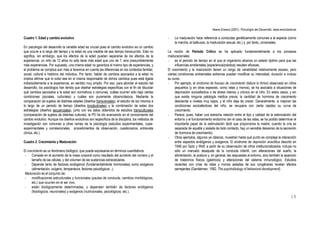 Ileana Enesco (2001). Psicología del Desarrollo. www.enciclonet.es
18
Cuadro 1. Edad y cambio evolutivo
En psicología del desarrollo la variable edad es crucial pues el cambio evolutivo es un cambio
que ocurre a lo largo del tiempo y la edad es una medida de ese tiempo transcurrido. Esto no
significa, sin embargo, que los efectos de la edad puedan separarse de los efectos de la
experiencia: un niño de 12 años no sólo tiene más edad que uno de 7, sino presumiblemente
más experiencias. Por supuesto, una misma edad no garantiza el mismo tipo de experiencias, y
el problema se complica aún más si tenemos en cuenta las diferencias en los contextos familiar,
social, cultural e histórico del individuo. Por tanto, hablar de cambios asociados a la edad no
implica afirmar que la edad sea en sí misma responsable de dichos cambios pues está ligada
indisolublemente a la experiencia, en sentido muy amplio. Por eso, para abordar el estudio del
desarrollo, los psicólogos han tenido que diseñar estrategias específicas con el fin de dilucidar
qué cambios asociados a la edad son normativos o comunes, cuáles ocurren sólo bajo ciertas
condiciones (sociales, culturales) y cuáles son puramente idiosincrásicos. Mediante la
comparación de sujetos de distintas edades (diseños transversales), el estudio de los mismos a
lo largo de un periodo de tiempo (diseños longitudinales) y la combinación de estas dos
estrategias (diseños secuenciales), junto con los datos obtenidos de estudios transculturales
(comparación de sujetos de distintas culturas), la PD ha ido avanzando en el conocimiento del
cambio evolutivo. Aunque los diseños evolutivos son específicos de la disciplina, los métodos de
investigación son comunes a otras ramas de la psicología (estudios experimentales, cuasi-
experimentales y correlacionales; procedimientos de observación, cuestionarios, entrevista
clínica, etc.).
Cuadro 2. Crecimiento y Maduración
El crecimiento es un fenómeno biológico, que puede expresarse en términos cuantitativos:
- Consiste en el aumento de la masa corporal como resultado del aumento del número y el
tamaño de las células, y del volumen de las sustancias extracelulares.
- Depende tanto de factores endógenos (fundamentalmente hormonales) como exógenos
(alimentación, oxígeno, temperatura, factores psicológicos...).
Maduración es el conjunto de:
- modificaciones estructurales y funcionales (pautas de conducta, cambios morfológicos,
etc.) que ocurren en el ser vivo,
- están biológicamente determinadas, y dependen también de factores endógenos
(fisiológicos, neuronales) y exógenos (nutricionales, psicológicos, etc.).
- La maduración hace referencia a conductas genéticamente comunes a la especie (como
la marcha, el balbuceo, la maduración sexual, etc.) y, por tanto, universales.
La noción de Periodo Crítico se ha aplicado fundamentalmente a los procesos
maduracionales:
- es el periodo de tiempo en el que el organismo alcanza un estado óptimo para que las
influencias ambientales (experiencia/práctica) resulten eficaces.
El crecimiento y la maduración tienen un rango de variabilidad relativamente escaso, pero
ciertas condiciones ambientales extremas pueden modificar su intensidad, duración e incluso
su curso:
- Por ejemplo, el síndrome de fracaso de crecimiento (failure to thrive) observado en niños
pequeños (y en otras especies, como ratas y monos), se ha asociado a situaciones de
deprivación socioafectiva o de stress intenso y crónico en el niño. En estos casos, y sin
que exista ninguna patología médica previa, la cantidad de hormona de crecimiento
desciende a niveles muy bajos, y el niño deja de crecer. Generalmente, si mejoran las
condiciones socioafectivas del niño, se recupera con cierta rapidez su curva de
crecimiento.
- Parece, pues, haber una estrecha relación entre el tipo y calidad de la estimulación del
entorno y el funcionamiento endocrino (en el caso de las ratas, se ha podido determinar el
importante papel de la estimulación táctil que proporciona la madre: cuando la cría es
separada de aquélla y aislada de todo contacto, hay un sensible descenso de la secreción
de hormona de crecimiento).
- Otros ejemplos, algunos ya clásicos, muestran hasta qué punto es compleja la interacción
entre aspectos endógenos y exógenos. El síndrome de depresión anaclítica descrito en
1946 por Spitz y Wolf, a partir de su observación de niños institucionalizados, incluye no
sólo un marcado desajuste de la conducta infantil, con alteraciones del sueño, la
alimentación, la postura y, en general, las respuestas al entorno, sino también la aparición
de trastornos físicos (gástricos) y alteraciones del sistema inmunológico. Estudios
recientes con crías de ratas y monos aisladas de sus congéneres revelan efectos
semejantes (Gandelman, 1992, The psychobiology of behavioral development).
 