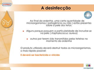 A desinfecção
Ao final da ordenha, uma certa quantidade de
microorganismos ( patogênicos ou não ) estão presentes
sobre a pele dos tetos:
 Alguns porque possuem a particularidade de incrustar-se
na pele ( staphylococuc aureus)
 outros por terem sido transmitidos pelas teteiras no
momento da ordenha
O produto utilizado deverá destruir todos os microorganismos,
o mais rápido possível:
E deverá ser bactericida e viricida
 