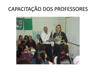 CAPACITAÇÃO DOS PROFESSORES
 