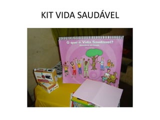 KIT VIDA SAUDÁVEL
 