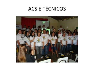 ACS E TÉCNICOS
 