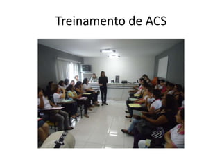 Treinamento de ACS
 