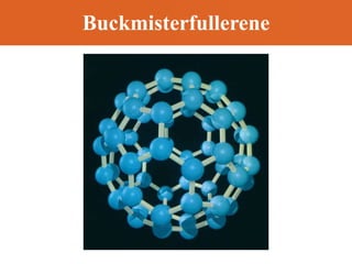 Buckmisterfullerene
 