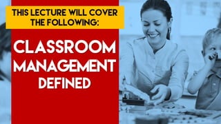 Classroom Management: Understanding Management and Discipline in the Classroom