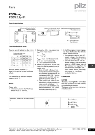Units
Pilz GmbH & Co. KG, Sichere Automation, Felix-Wankel-Straße 2, 73760 Ostfildern, Germany
Telephone: +49 711 3409-0, ...