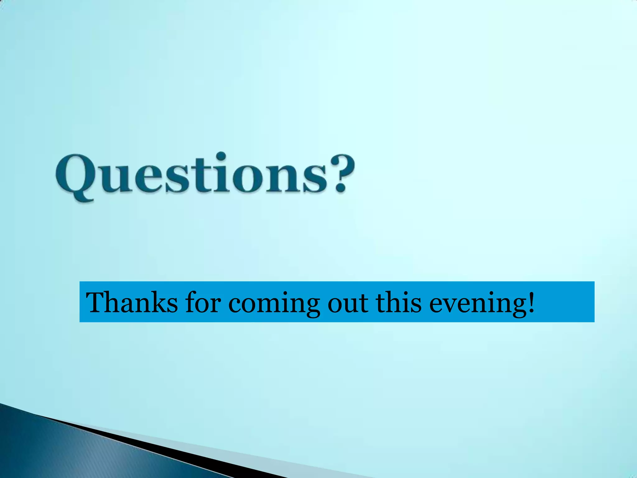 Thanks for coming out this evening!
 