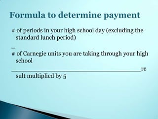 # of periods in your high school day (excluding the
  standard lunch period)
_
# of Carnegie units you are taking through your high
  school
__________________________________re
  sult multiplied by 5
 