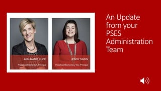 An Update
from your
PSES
Administration
Team
 