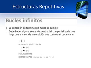 Estructuras Repetitivas
 