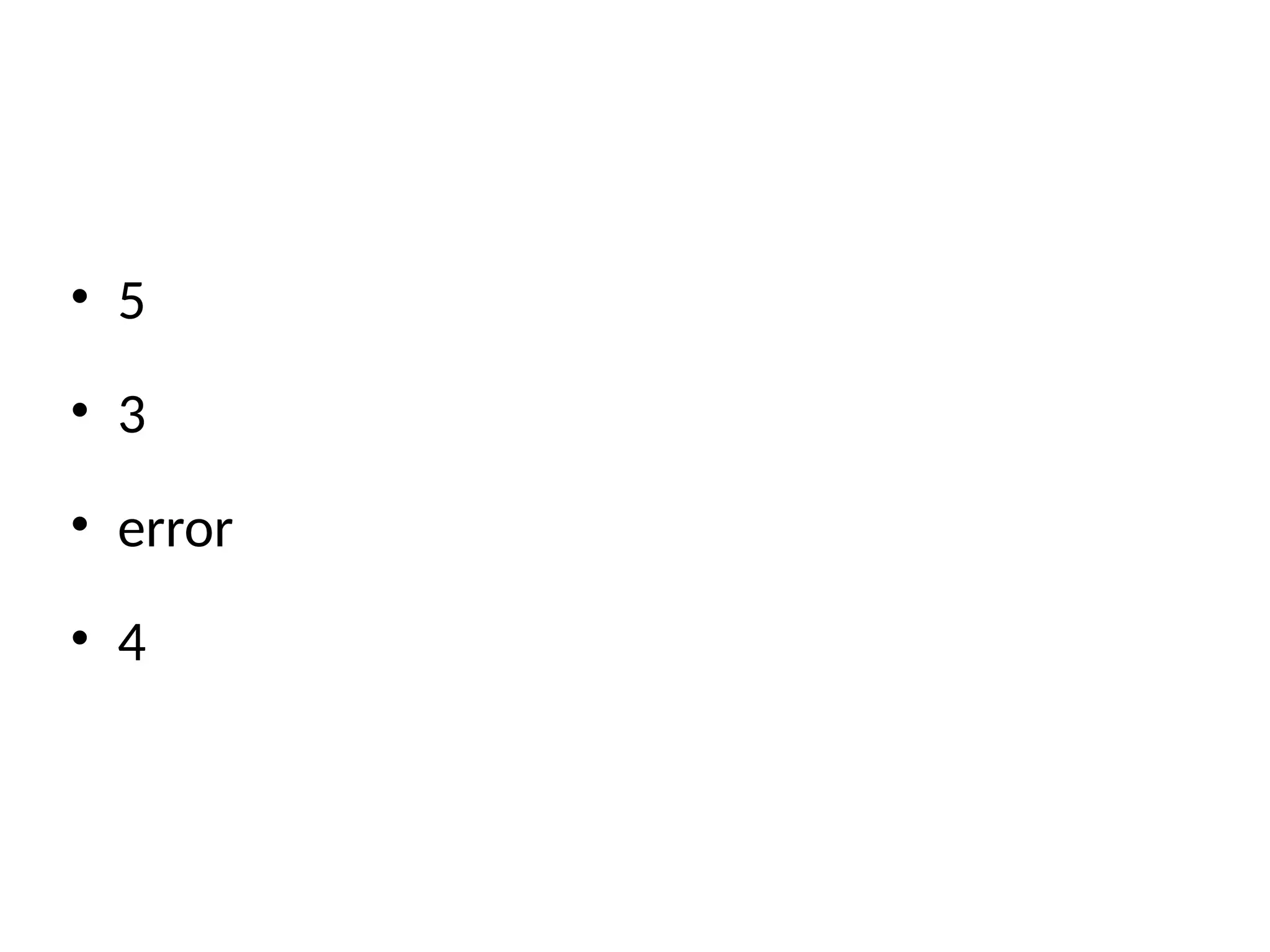 • 5
• 3
• error
• 4
 