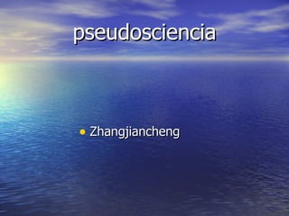 pseudosciencia ,[object Object]