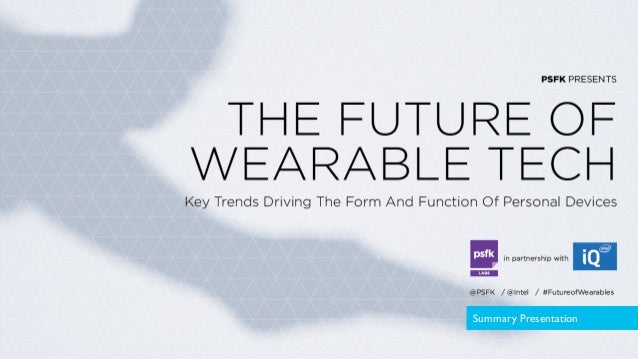 psfk future of wearable tech summary presentation