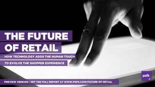 PSFK Future Of Retail Report 2011