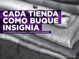 CADA TIENDA
COMO BUQUE
INSIGNIAUna experiencia sensacional en cada punto de encuentro
fotos por Catalina Kulczar-Marin ©2010
 