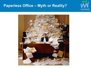 Paperless Office – Myth or Reality? 