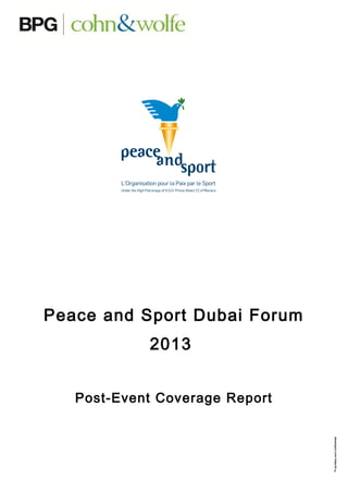 Peace and Sport Dubai Forum
2013
Post-Event Coverage Report
 