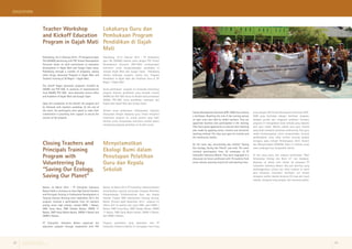 Lokakarya Guru dan 
Pembukaan Program 
Pendidikan di Gajah 
Mati 
Menyelamatkan 
Ekologi Bumi dalam 
Penutupan Pelatihan 
Guru dan Kepala 
Sekolah 
Palembang, 16-21 Februari 2014 – PT Sampoerna 
Agro Tbk (SAGRO) bekerja sama dengan PSF School 
Development Outreach (PSF-SDO) melaksanakan 
komitmen untuk mengembangkan pendidikan di 
wilayah Gajah Mati dan Sungai Ceper, Palembang 
melalui beberapa program, antara lain, Program 
Pendidikan di Gajah Mati dan Pelatihan Guru di SD 
Negeri 1 Gajah Mati. 
Acara pembukaan program ini menandai dimulainya 
program berbasis pendidikan yang menjadi inisiatif 
SAGRO dan PSF-SDO. Acara ini dihadiri oleh perwakilan 
SAGRO, PSF-SDO, dinas pendidikan setempat, dan 
kepala desa Gajah Mati dan Sungai Ceper. 
Setelah acara pembukaan dilaksanakan, kegiatan 
dilanjutkan dengan lokakarya guru. Untuk menjamin 
kelancaran program ini, semua peserta yang hadir 
diminta untuk menyatakan komitmen mereka dalam 
mendukung kegiatan pelatihan ini di akhir acara. 
Batam, 25 Maret 2014–PT Caterpillar Indonesia Batam 
melaksanakan upacara penutupan Program Pelatihan 
Pengembangan Profesionalisme Guru dan Kepala 
Sekolah Tingkat SMA Sekelurahan Tanjung Uncang, 
Batam. Dimulai sejak September 2013, program ini 
diikuti oleh 25 peserta dari tujuh SMA, yakni MAN 1 
Batam, SMA Tunas Baru, SMK Teladan Batam, SMAN 
17 Batam, SMK Hang Nadim Batam, SMAN 5 Batam, 
dan SMKN 5 Batam. 
Program pendidikan yang dijalankan oleh PT 
Caterpillar Indonesia Batam ini merupakan hasil kerja 
Teacher Workshop 
and Kickoff Education 
Program in Gajah Mati 
Closing Teachers and 
Principals Training 
Program with 
Volunteering Day 
“Saving Our Ecology, 
Saving Our Planet” 
Palembang, 16-21 February 2014 - PT Sampoerna Agro 
Tbk (SAGRO) partnering with PSF School Development 
Outreach shows its solid commitment to education 
development in Gajah Mati and Sungai Ceper areas, 
Palembang through a number of programs, among 
other things, Education Program in Gajah Mati and 
Teachers Training at SD Negeri 1 Gajah Mati. 
The kickoff began education programs initiated by 
SAGRO and PSF-SDO. In presence of representatives 
from SAGRO, PSF-SDO, local education service office 
and headmen of Gajah Mati and Sungai Ceper. 
Upon the completion of the kickoff, the program will 
be followed with teachers workshop. At the end of 
the event, the participants were asked to make their 
commitment in providing their support to ensure the 
success of the program. 
Batam, 25 March 2014 – PT Caterpillar Indonesia 
Batam holds a ceremony to close High School Teachers 
and Principals Training in Professional Development in 
Tanjung Uncang. Running since September 2013, the 
program involved a participation from 25 teachers 
among seven high schools, namely MAN 1 Batam, 
SMA Tunas Baru, SMK Teladan Batam, SMAN 17 
Batam, SMK Hang Nadim Batam, SMAN 5 Batam and 
SMKN 5 Batam. 
PT Caterpillar Indonesia Batam organized the 
education program through cooperation with PSF 
EDUCATION 
School Development Outreach (PSF-SDO) that acted as 
a facilitator. Reaching the end of the training period, 
an open class was held by model teachers. They are 
appointed teachers who participated in the training. 
They had a great opportunity to execute their teaching 
plan made by applying active, creative and attractive 
teaching method. The class was open for invitees and 
the community nearby.. 
On the same day, volunteering day entitled “Saving 
Our Ecology, Saving Our Planet” was held. The event 
involved participation from 30 employees of PT 
Caterpillar Indonesia Batam. They were enganged in a 
discussion on future profession with 70 students from 
seven schools, painting recycle bin and planting trees . 
sama dengan PSF School Development Outreach (PSF-SDO) 
yang bertindak sebagai fasilitator program. 
Sebagai puncak dari rangkaian pelatihan tersebut, 
program ini mengadakan kelas terbuka yang dipandu 
oleh guru model. Mereka adalah para guru terpilih 
yang telah mengikuti pelatihan sebelumnya. Para guru 
model berkesempatan untuk mempraktikan rencana 
pembelajaran yang telah mereka rancang dengan 
mengacu pada metode Pembelajaran Aktif, Kreatif, 
dan Menyenangkan (PAKEM). Kelas ini terbuka untuk 
tamu undangan dan masyarakat sekitar. 
Di hari yang sama, hari relawan bertemakan “Mari 
Selamatkan Ekologi dan Bumi Ini” ikut diadakan. 
Kegiatan ini diikuti oleh sekitar 30 karyawan PT 
Caterpillar Indonesia Batam. Ada pun aktivitas yang 
diselenggarakan, antara lain, kelas inspirasi di mana 
para karyawan Caterpillar membuka sesi diskusi 
mengenai profesi idaman bersama 70 siswa dari tujuh 
sekolah, mengecat tong sampah, dan menanam pohon. 
Putera Sampoerna Foundation 
Quarterly Report | 1st Quarter 2014 22 23 
 