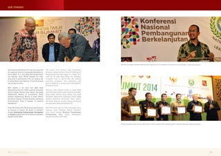 OUR SYNERGY 
East Indonesia CSR Summit 2014 was held along with 
the Indonesian Summit of Sustainable Development in 
Bali on March 10-11, 2014. More than 60 government 
and education board officials attended the event, 
along with 9 representatives from the company. Mr. 
H. Awang Faroek Ishak (Governor of East Kalimantan) 
was the guest of honor. 
Main speakers in the event were Made Santa 
(Representing Governor of Bali), Laode M. Kamaluddin 
(Head of Dewan Pembina Forum Rektor), Ilyas Asaad 
(Representing Ministry of Environment), Afriadi 
Hasibuan (Representing Ministry of Home Affairs), 
Alex Nurdin (Governor of South Sumatra), and Danang 
Girindrawardana (Head of Republic of Indonesia 
Ombudsman). 
In the CSR Summit 2014, PSF presented some materials 
on Solutions to Improve the Quality of Education 
through Accelerating Professionalism Development 
in Teachers program that will be offered at Education 
Excellent Center (EEC). 
CSR Summit 2014 Indonesia Timur dilaksanakan 
bersamaan dengan Konferensi Nasional Pembangunan 
Berkelanjutan di Bali pada tanggal 10-11 Maret 2014. 
Lebih dari 60 tokoh pemerintahan dan pendidikan 
menghadiri acara ini beserta lebih dari sembilan 
perwakilan perusahaan. Tamu kehormatan pada 
acara ini adalah Dr. H. Awang Faroek Ishak (Gubernur 
Kalimantan Timur). 
Pembicara dalam kegiatan di Bali ini adalah Made 
Santa (Perwakilan Gubernur Bali), Laode M. Kamaluddin 
(Ketua Dewan Pembina Forum Rektor), Ilyas Asaad 
(Perwakilan Kementerian Lingkungan Hidup), Afriadi 
Hasibuan (Perwakilan Kementerian Dalam Negeri), 
Alex Nurdin (Gubernur Sumatra Selatan), dan Danang 
Girindrawardana (Ketua Ombudsman RI). 
Pada CSR Summit 2014 ini, PSF membawakan materi 
mengenai Solusi Perbaikan Kualitas Pendidikan 
yaitu melalui program Akselerasi Pengembangan 
Profesionalisme Guru melalui pembangunan 
Education Excellent Center (EEC). 
Director of Gerakan Indonesia Berkibar Ben Suadi calls for all members of community to participate in education equality. 
Private and government sectors work hand in hand to achieve their common goal in creating Indonesia’s better education. 
Putera Sampoerna Foundation 
Quarterly Report | 1st Quarter 2014 32 33 
 