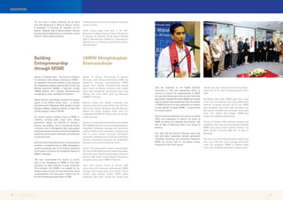 EDUCATION 
telekomunikasi di masa di mana kesediaan energi akan 
semakin terbatas. 
Artikel lengkap dapat Anda baca di sini: M.D. 
Birowosuto, A. Yokoo, G. Zhang, K. Tateno, E. Kuramochi, 
H. Taniyama, M. Takiguchi, and M. Notomi, Movable 
High-Q Nanoresonators Realized by Semiconductor 
Nanowires on a Si Photonic Crystal Platform, Nature 
Materials (2014). 
The full article in Nature Materials can be found 
here: M.D. Birowosuto, A. Yokoo, G. Zhang, K. Tateno, 
E. Kuramochi, H. Taniyama, M. Takiguchi, and M. 
Notomi, “Movable High-Q Nanoresonators Realized 
by Semiconductor Nanowires on a Si Photonic Crystal 
Platform”, Nature Materials (2014). 
Building 
Entrepreneurship 
through MSME 
UMKM Menghidupkan 
Kewirausahaan 
Jakarta, 21 Februari 2014–Faculty of Business 
Universitas Siswa Bangsa Internasional (USBI)—the 
Sampoerna University mempublikasikan UMKM 
Outlook 2014: Building Entrepreneurship through 
Micro, Small, and Medium Enterprises, yakni sebuah 
kajian yang menganalisis permasalahan dasar yang 
dihadapi oleh Usaha Mikro, Kecil, dan Menengah 
(UMKM) di Indonesia. 
Gubernur Jakarta Joko Widodo memberikan kata 
sambutan dalam seminar yang dihadiri oleh 300 tamu. 
Selain beliau, Direktur Pemasaran Bank DKI Mulyatno 
Widodo dan Kepala Tanggung Jawab Sosial dan 
Lingkungan (TJSL) BRI Eko Prasetyo juga ikut memberi 
sepatah-dua kata. 
Seminar ini menguraikan permasalahan yang dihadapi 
oleh UMKM di Indonesia, termasuk buruknya gambaran 
masyarakat, terbatasnya dukungan dari pemerintah, 
sulitnya memulai usaha, perpajakan, kurangnya kerja 
sama di antara institusi, kurangnya keterampilan 
manajemen, rendahnya mutu produk dan sumber daya 
manusia, terbatasnya kemampuan dan pengetahuan 
pemasaran, dan sulitnya memperoleh kredit. 
Analisis atas permasalahan tersebut menjadi bagian 
dari filosofi USBI dalam kontribusi kepada masyarakat. 
Salah satu tujuan layanan kemasyarakatan Faculty of 
Business USBI adalah mengembangkan kemampuan 
manajemen para praktisi UMKM di Indonesia. 
“Kami telah meminta Faculty of Business USBI 
untuk secara aktif membantu perkembangan UMKM 
sehingga usaha mereka dapat terus tumbuh. Contoh 
interaksi yang dibangun dengan UMKM adalah 
mahasiswa USBI sendiri. Banyak dari mereka yang 
Jakarta, 21 February 2014 – The Faculty of Business 
of Universitas Siswa Bangsa Internasional (USBI) – 
the Sampoerna University released a study analyzing 
the fundamental problems faced by Micro, Small, and 
Medium Enterprises (MSME) in Indonesia, entitled 
“UMKM Outlook 2014: Building Entrepreneurship 
through Micro, Small, and Medium Enterprises.” 
Jakarta Governor Joko Widodo delivered the keynote 
speech at the official release event – a seminar 
attended by about 300 guests. Other speakers included 
Mulyatno Widodo, Marketing Director of Bank DKI, 
and Eko Prasetyo , Head of CSR BRI. 
The seminar outlines problems faced by MSME in 
Indonesia, including public image issues, limited 
government support, the difficulty of starting a 
business, tax problems, lack of coordination among 
institutions, lack of management skills, poor product 
quality, poor human resources, limitations of marketing 
capabilities and of market information, and difficulties 
in accessing credit. 
Work by Faculty of Business scholars in analyzing these 
problems is motivated in part by USBI’s philosophy of 
societal contribution. One of the Faculty’s community 
service goals is to enhance the managerial capacity of 
MSME in Indonesia. 
“We have commissioned the faculty to actively 
assist in the development of MSME so that these 
businesses are better prepared to grow sustainably. 
This interaction with MSME is an example for our 
students, many of whom will enter the business world 
as entrepreneurs in the near future,” explains Prof. Dr. 
M. Aman Wirakartakusumah, Rector of USBI. 
With the enactment of the ASEAN Economic 
Community in 2015 fast approaching, efforts to 
continue to improve the competitiveness of MSME 
are especially relevant given that less than half of the 
government’s targeted 56 million MSME are currently 
ready to compete with regional free trade. The authors 
of UMKM Outlook 2014 urge stakeholders to continue 
to work together to support MSME – a proven driver 
of economic growth. 
“We at the Faculty of Business will continue to initiate 
efforts and cooperation to improve the ability of 
MSME according to the expertise of our faculty,” said 
Prof. Dr. Adler H. Manurung, Dean of the Faculty of 
Business. 
Prof. Adler and the Faculty of Business team hope 
that with better cooperation between government 
institutions, businesses, and universities, Indonesian 
MSME can actually begin to out-compete foreign 
enterprises in their home country. 
sebentar lagi akan memasuki dunia kewirausahaan,” 
terang Prof. Dr. M. Aman Wirakartakusumah, Rektor 
USBI. 
Menyambut pasar bebas ASEAN pada 2015, upaya 
untuk terus meningkatkan daya saing UMKM perlu 
dilakukan mengingat setengah dari 56 juta UMKM 
yang ditargetkan pemerintah telah dinyatakan siap. 
Para penulis mendesak para pemangku kepentingan 
untuk terus bekerja sama dengan UMKM—yang 
terbukti meningkatkan perekonomian. 
“Faculty of Business USBI senantiasa berupaya dan 
membangun kerja sama untuk meningkatkan kapasitas 
UMKM yang sesuai dengan keahlian fakultas,” ujar 
Dekan Faculty of Business USBI Prof. Dr. Adler H. 
Manurung. 
Prof. Adler dan timnya berharap bahwa dengan kerja 
sama yang lebih baik antara lembaga pemerintah, 
usaha, dan pendidikan, UMKM di Indonesia dapat 
benar-benar menguasai persaingan di negara sendiri. 
Putera Sampoerna Foundation 
Quarterly Report | 1st Quarter 2014 16 17 
 