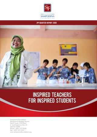 3rd Quarter Report 2009




  INSPIRED TEACHERS
FOR INSPIRED STUDENTS
 