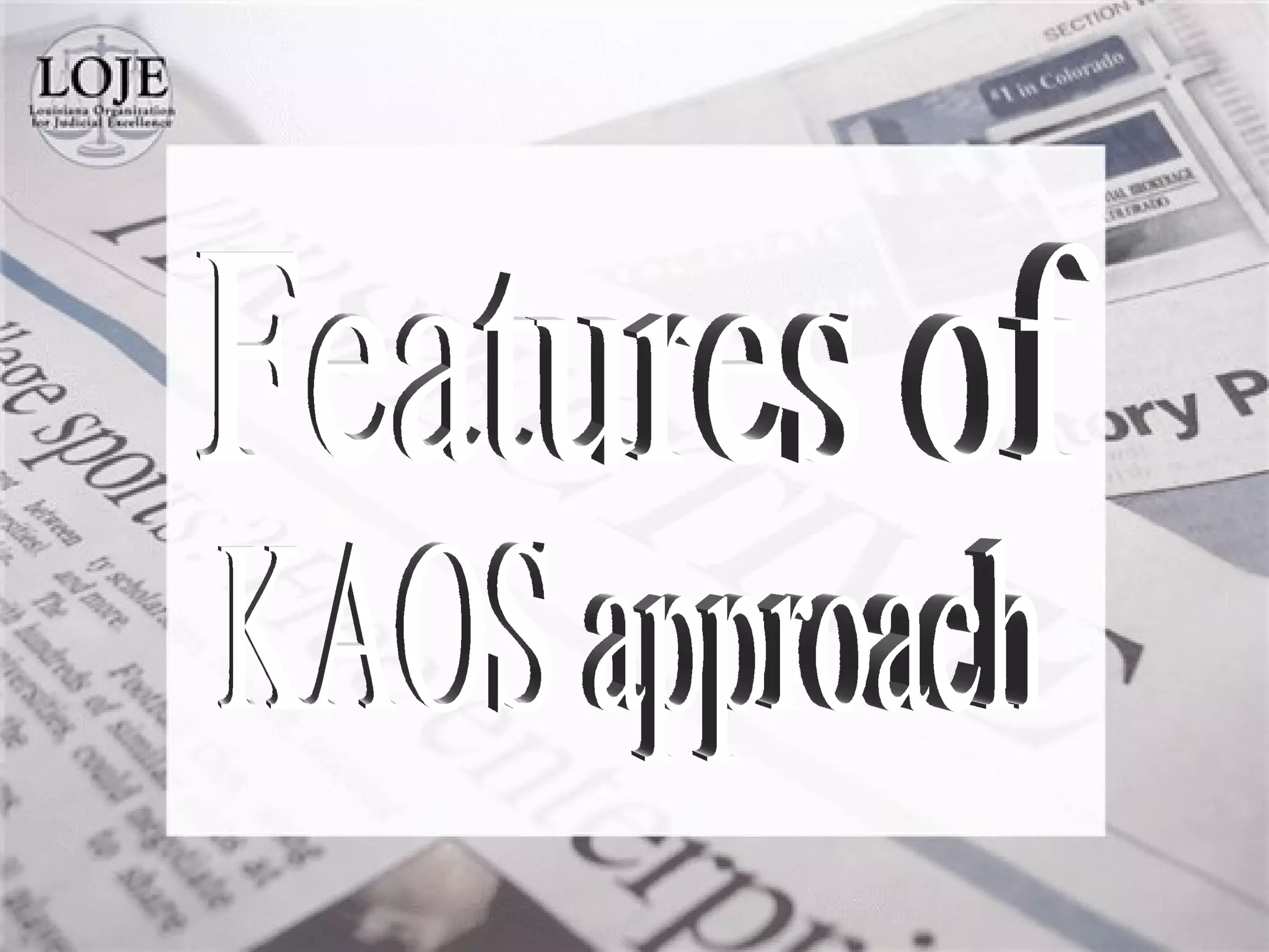 Features of KAOS approach 
