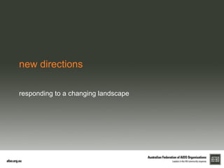 new directions

responding to a changing landscape
 